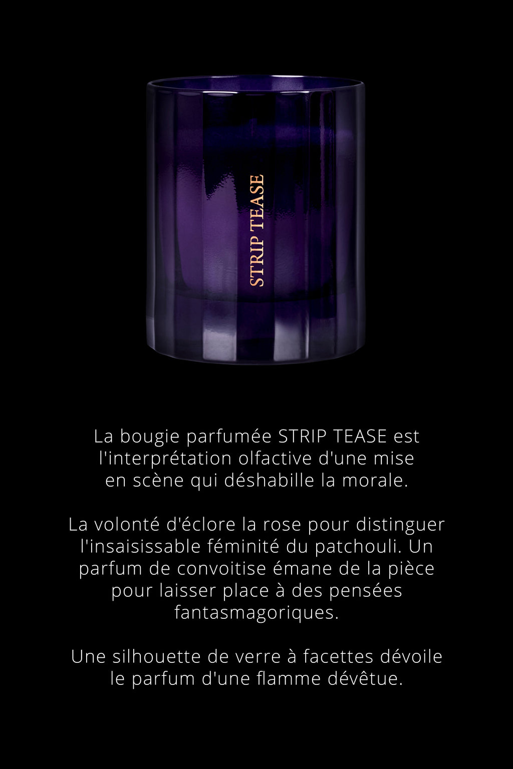Bougie d'ambiance notes Poudrées - Strip Tease